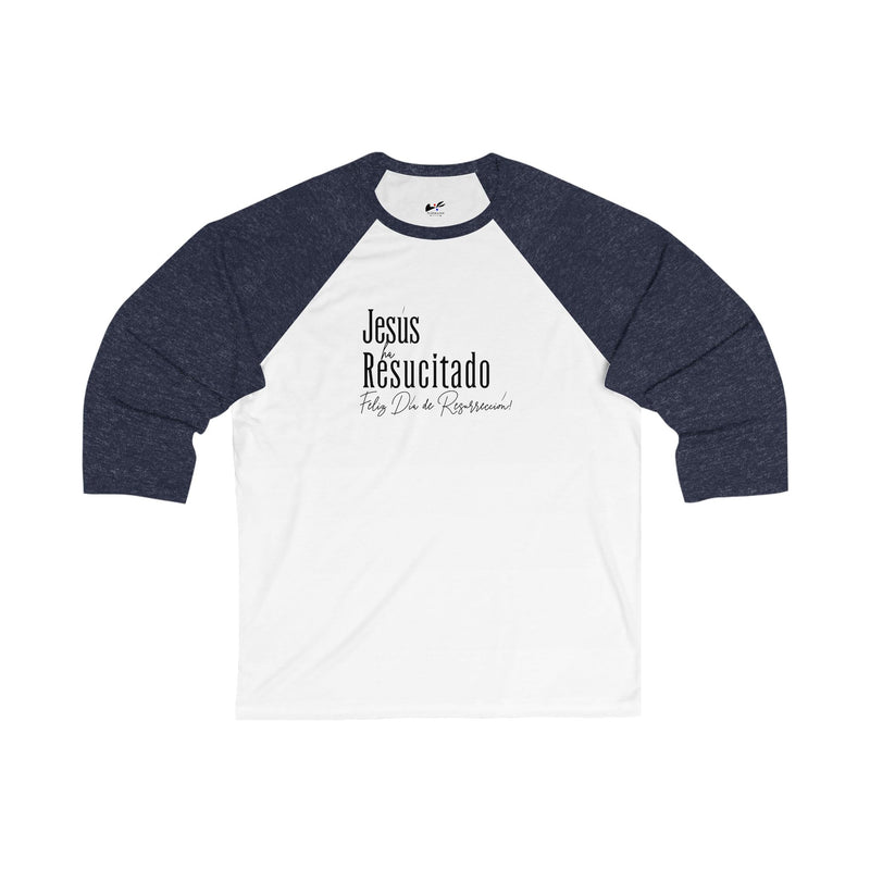 'Jesus ha Resucitado...Feliz Dia de Résurreccion!' Spanish Unisex 3\4 Sleeve Baseball Tee.