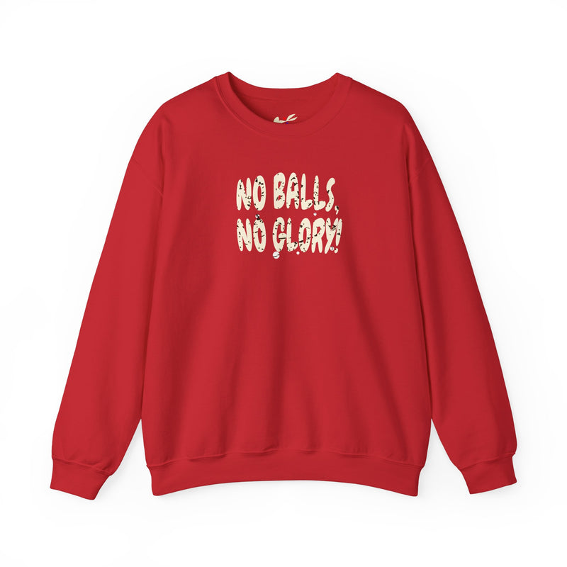 'No Balls, No Glory!' Unisex Heavy Blend™ Crewneck Sweatshirt.