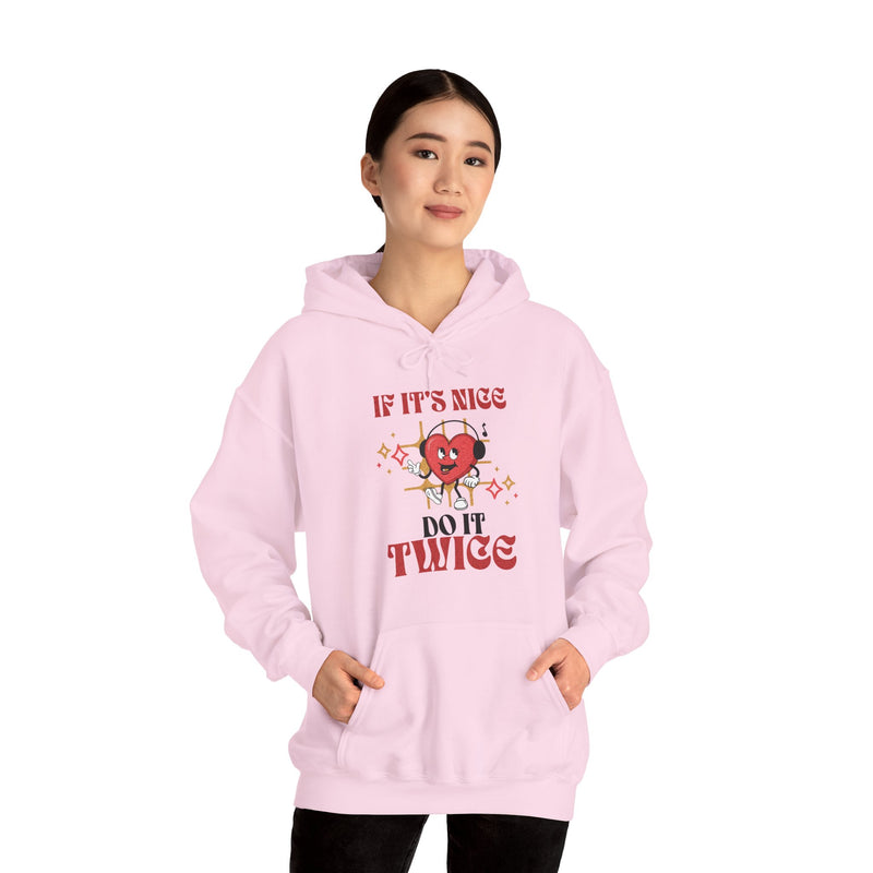 'If it's nice Do It Twice' Unisex Heavy Blend™ Hooded Sweatshirt.