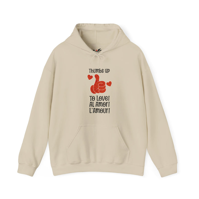 'Thumbs Up to Love!, Al Amor!, L'Amour! Unisex Heavy Blend™ Hooded Sweatshirt.