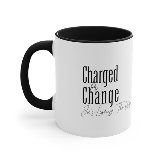 'Charged For Change, Joe's Leading The Way.' Accent Coffee Mug, 11oz.