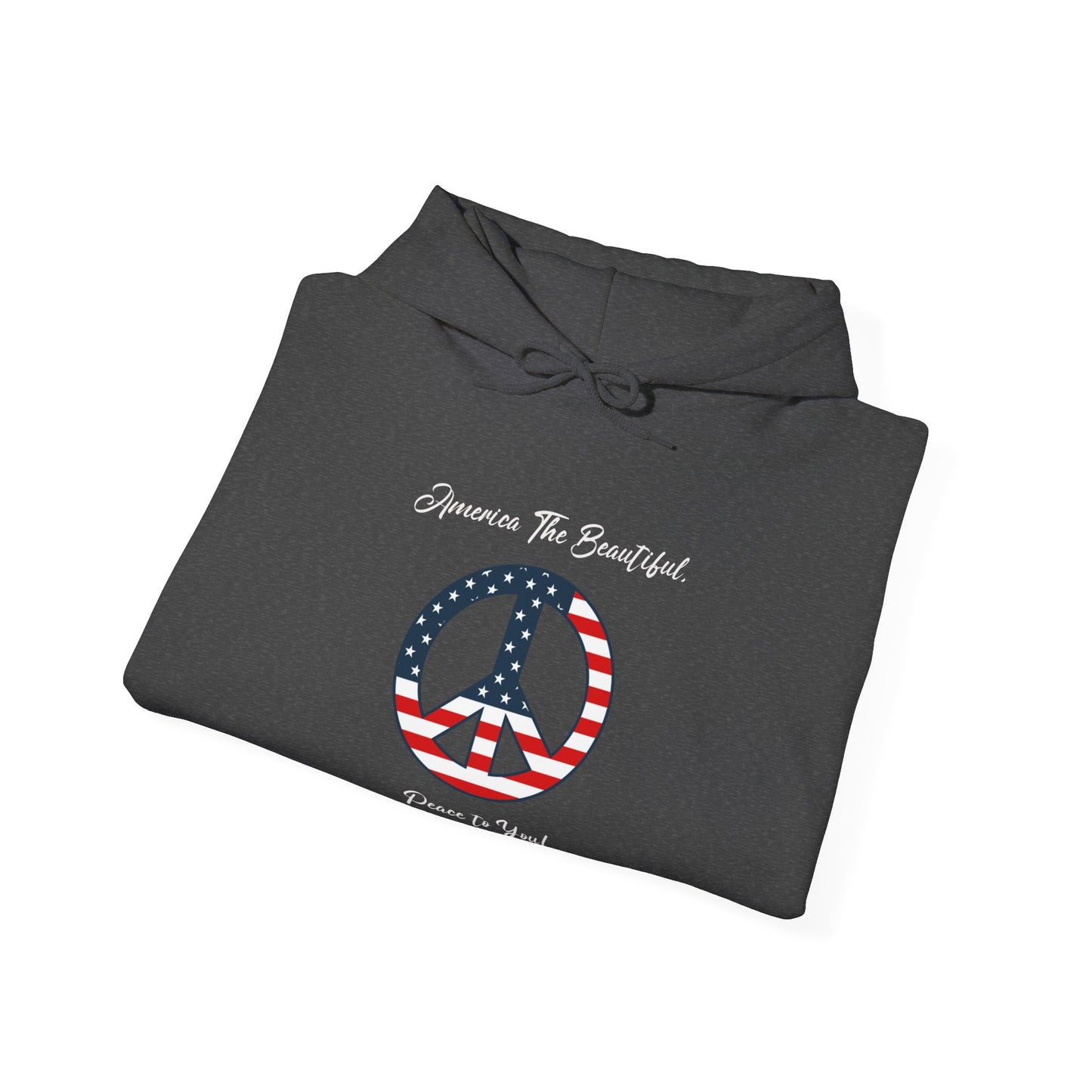 'America The Beautiful...Peace To You!' Unisex Heavy Blend™ Hooded Sweatshirt.