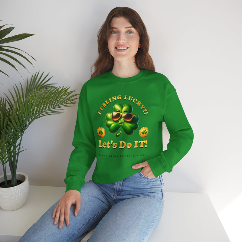 'Feeling Lucky?! Let's Do It! Happy Saint Patrick's Day' Unisex Heavy Blend™ Crewneck Sweatshirt.
