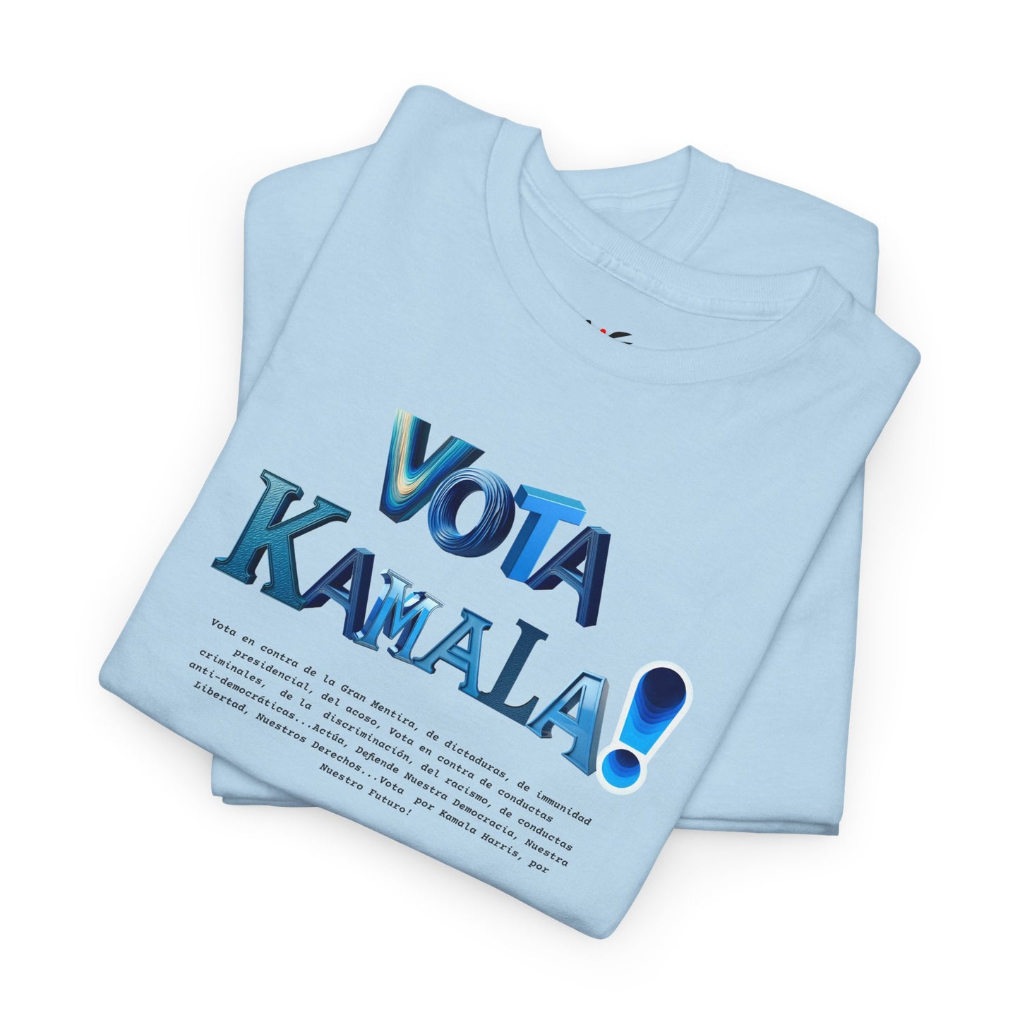 'Vota Kamala!, Vota en contra de la Gran Mentira, de dictaduras, de immunidad presidencial,  del acoso, Vota en contra de conductas criminales...' Unisex Heavy Cotton Tee