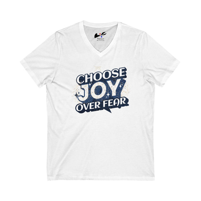 'Choose Joy Over Fear' V-Neck Tee - Unisex Inspirational T-Shirt.