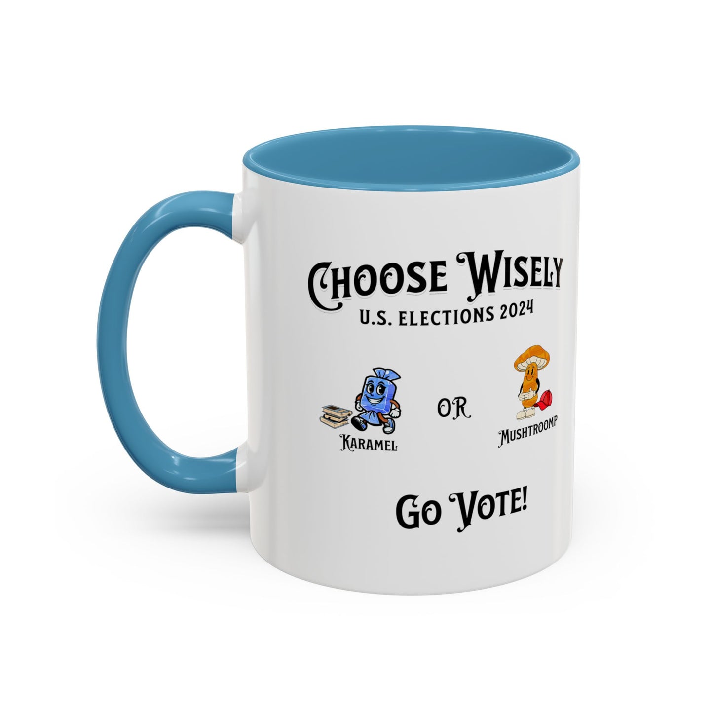 'Choose Wisely -U.S. Elections 2024- Karamel or Mushtroomp...Go Vote!' Accent Coffee Mug, 11oz