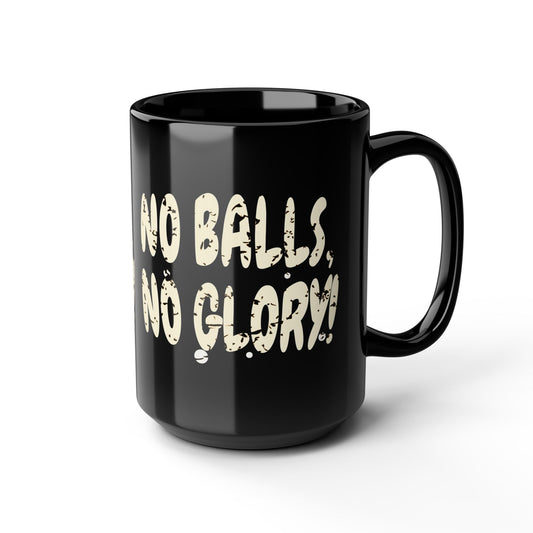 'No Balls, No Glory!' Black Ceramic Mug, 15oz