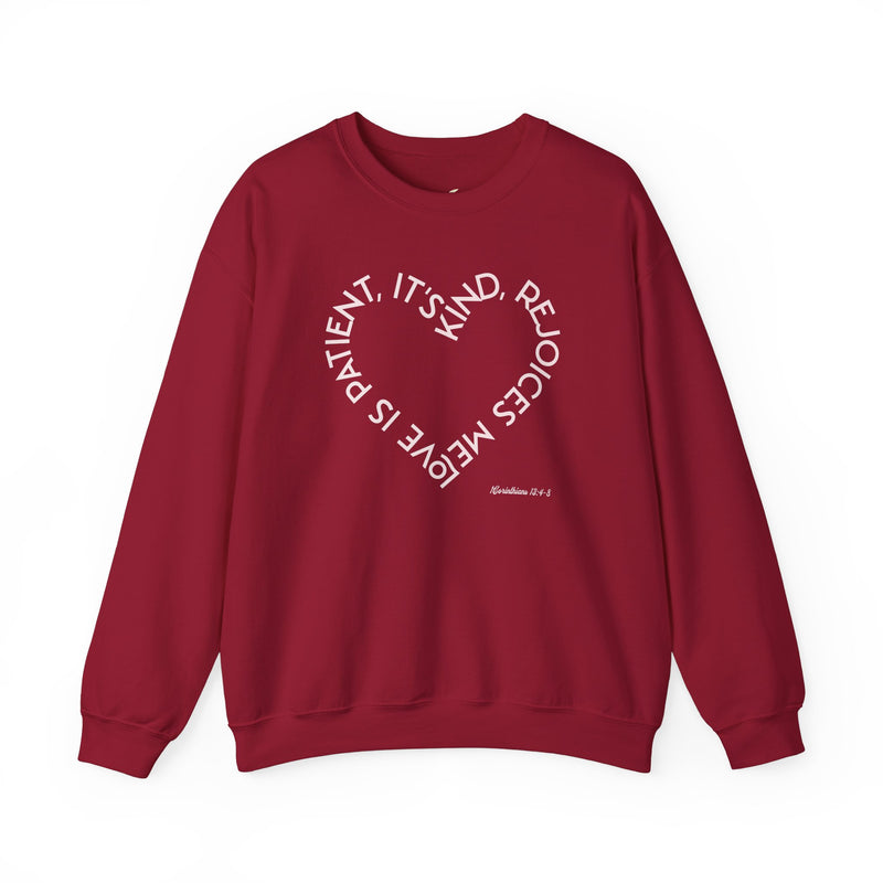 "Love is patient, it's kind, rejoices me"  1 Corinthians 13: 4-8. Unisex Heavy Blend™ Crewneck Sweatshirt.