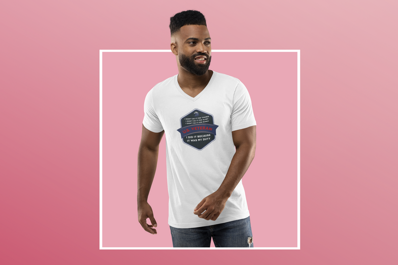 ' I Didn't Do It For Thanks, I Didn't Do It For Glory, I Didn't Do It For Money, I Did It Because It Was My Duty...US Veteran' Unisex Jersey Short Sleeve V-Neck Tee.