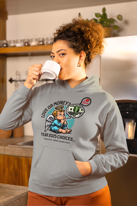 'Love or Money? Year 2025 Choices...Choose One...Which would it be? Unisex Heavy Blend™ Hooded Sweatshirt.