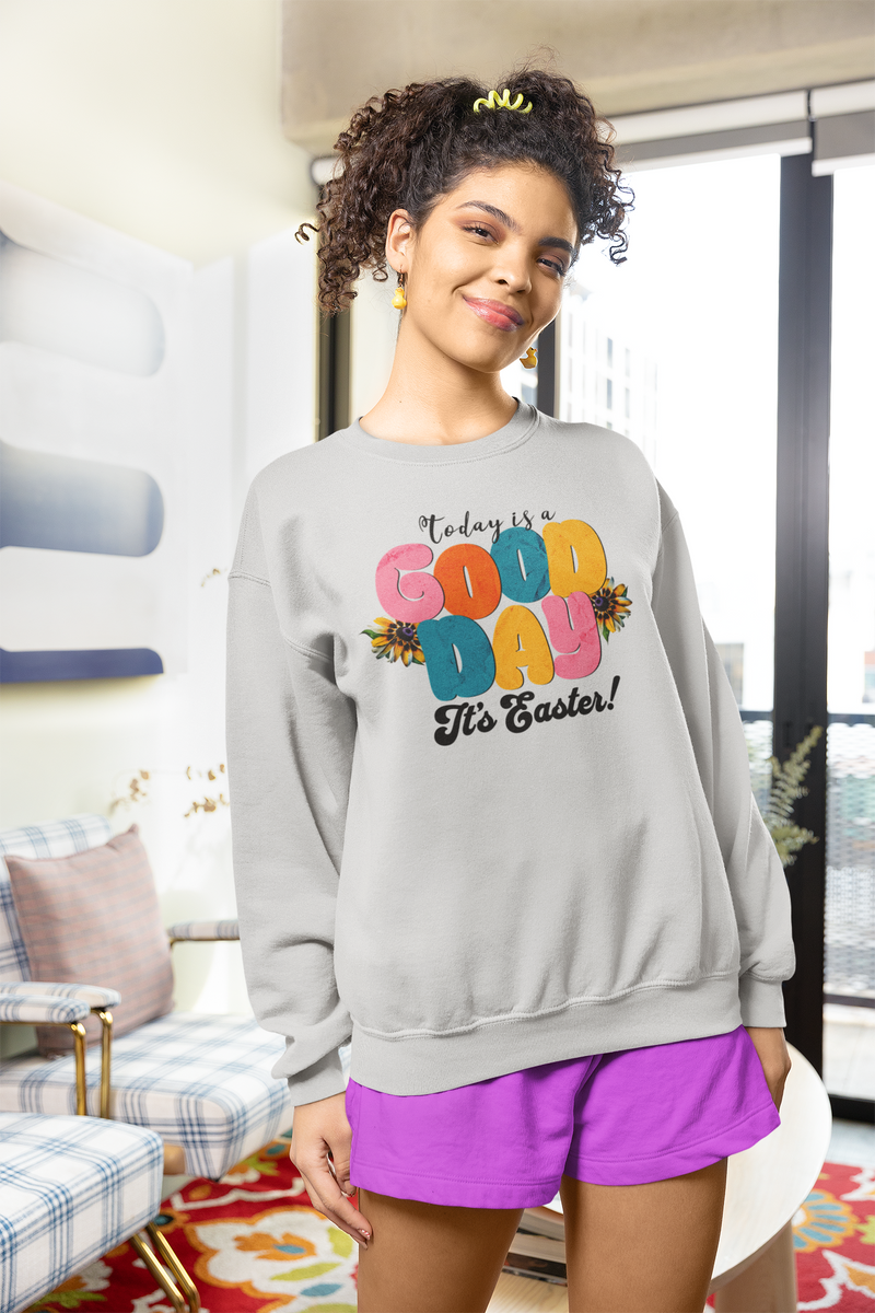 Easter Celebration Crewneck Sweatshirt - 'Today is a Good Day, It's Easter!'.