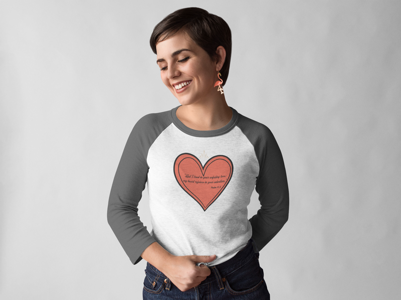 'But I trust in your unfailing love; my heart rejoices in your salvation" Psalm 13:5 Unisex 3\4 Sleeve Baseball Tee.