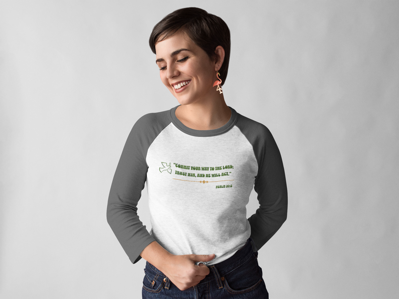 'Commit your way to the Lord; trust him and He will act" Psalm 37:5 Unisex 3\4 Sleeve Baseball Tee.