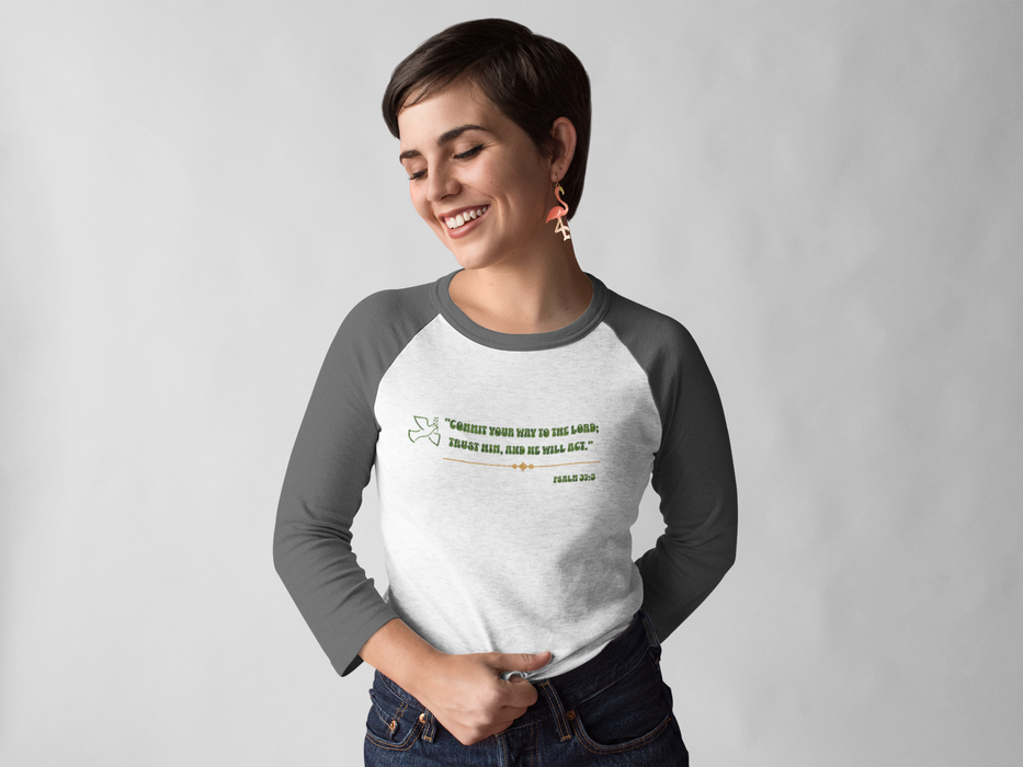 'Commit your way to the Lord; trust him and He will act" Psalm 37:5 Unisex 3\4 Sleeve Baseball Tee.