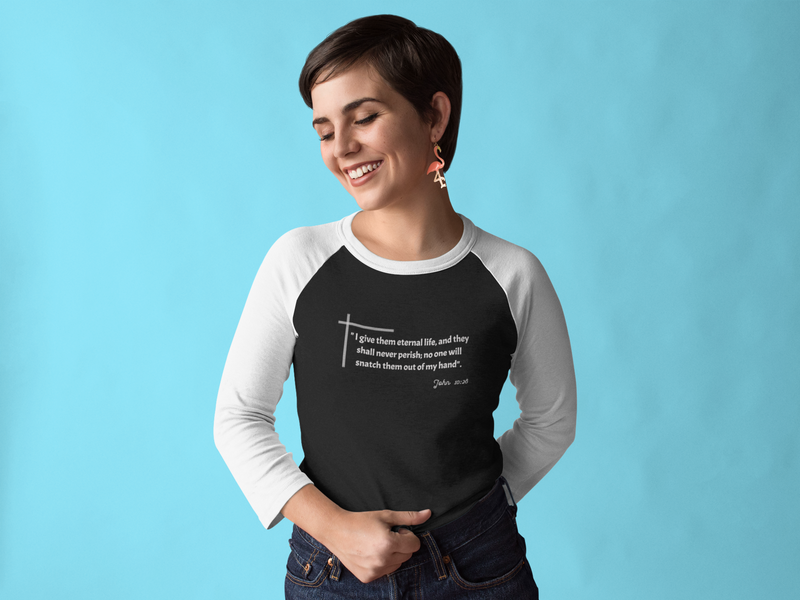 "I give them eternal life and they shall never perish; no one will snatch them out of my hand" John 10:28 Unisex 3\4 Sleeve Baseball Tee.