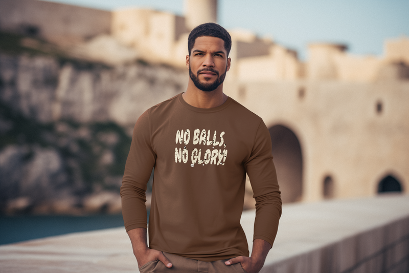 'No Balls, No Glory!' Unisex Ultra Cotton Long Sleeve Tee.