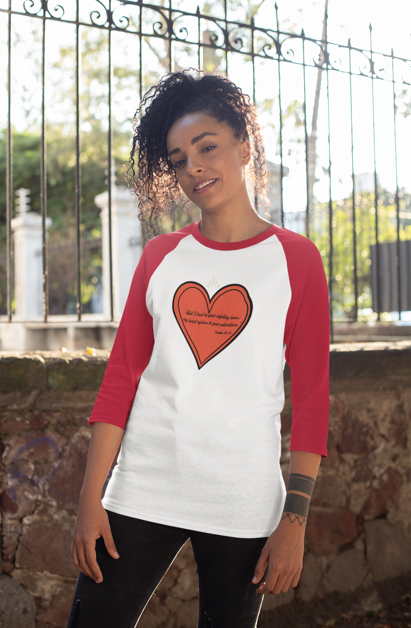 'But I trust in your unfailing love; my heart rejoices in your salvation" Psalm 13:5 Unisex 3\4 Sleeve Baseball Tee.