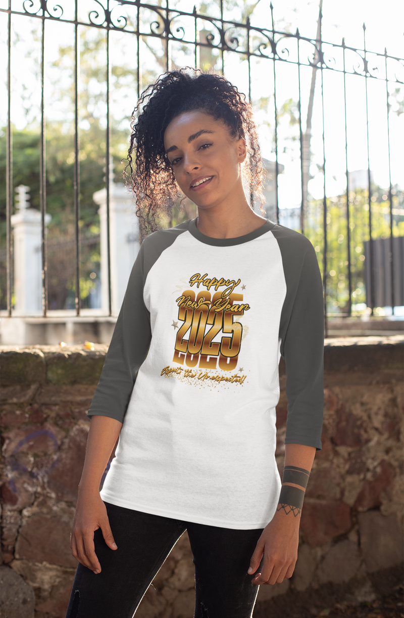 'Happy New Year 2025, Expect the Unexpected' Unisex 3\4 Sleeve Baseball Tee.