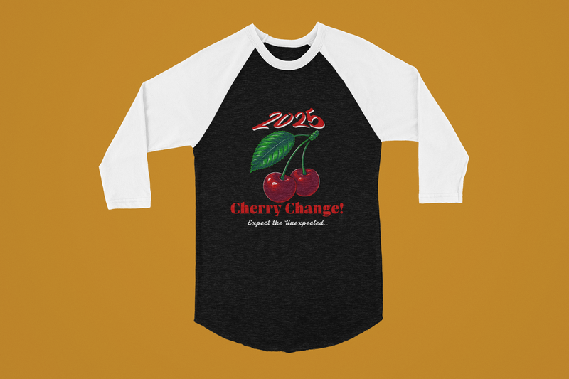 '2025 Cherry Change! Expect The Unexpected...' Unisex 3\4 Sleeve Baseball Tee.