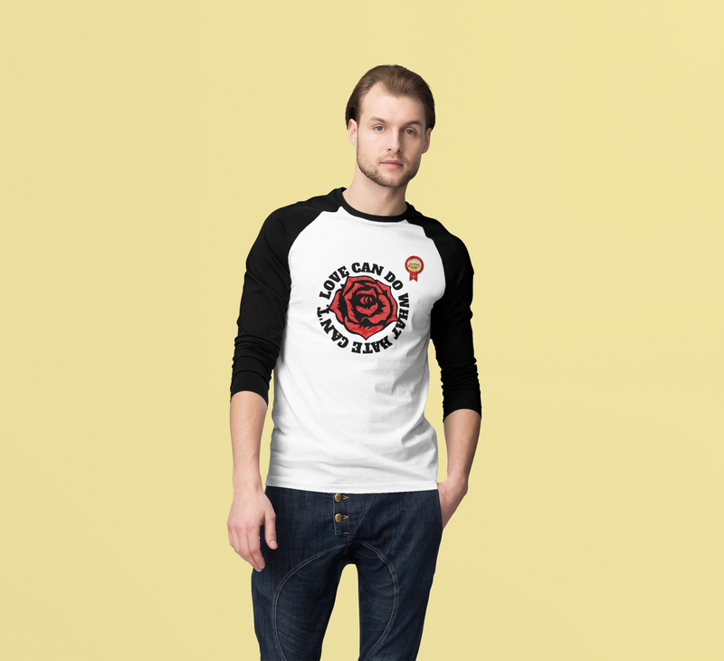 'Love Can Do What Hate Can't ' Unisex 3\4 Sleeve Baseball Tee.