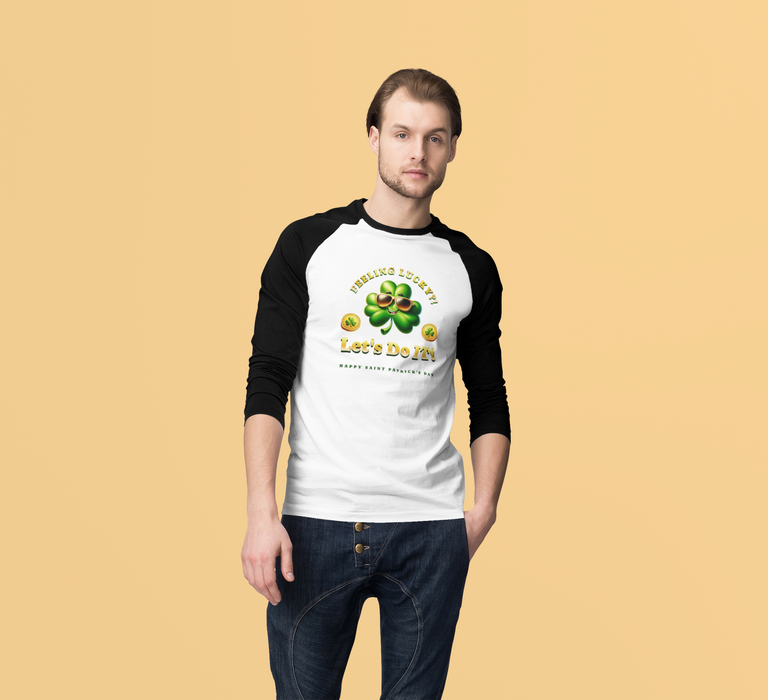 'Feeling Lucky?! Let's Do It! Happy Saint Patrick's Day.' Unisex 3\4 Sleeve Baseball Tee.