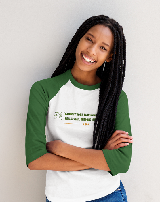 'Commit your way to the Lord; trust him and He will act" Psalm 37:5 Unisex 3\4 Sleeve Baseball Tee.