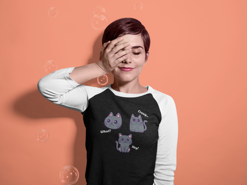 What?, Crazy..., Hey! Cat Unisex 3\4 Sleeve Baseball Tee.