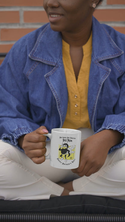 'Bee Loved, Bee Trusted, Bee Mom...Happy Mother's Day!' Ceramic Mug, 11oz.