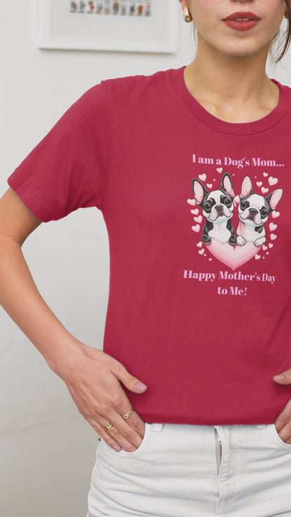 'I am a Dog's Mom...Happy Mother's Day To Me!' Unisex Softstyle T-Shirt.