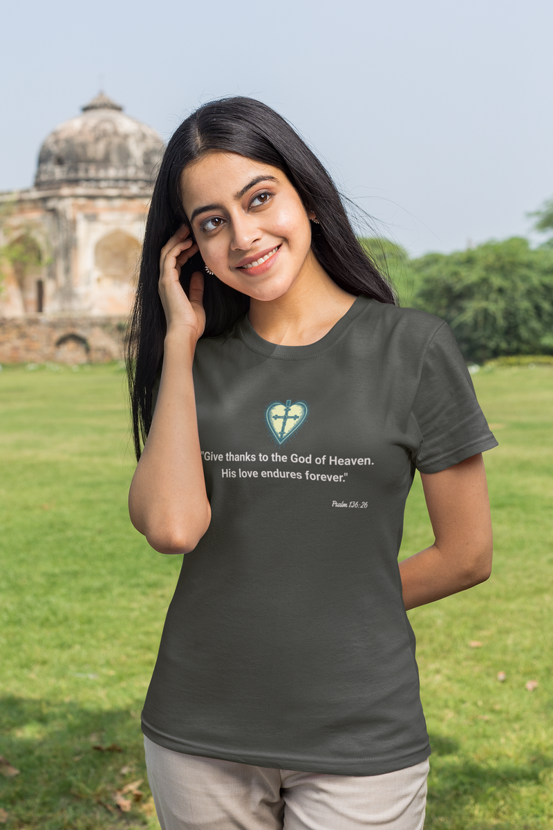 "Give thanks to the God of Heaven. His love endures forever". Psalm 136:26 Unisex Heavy Cotton Tee.