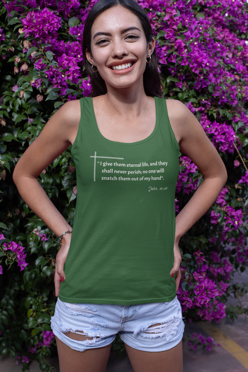 "I give them eternal life and they shall never perish; no one will snatch them out of my hand" John 10:28 Unisex Jersey Tank.