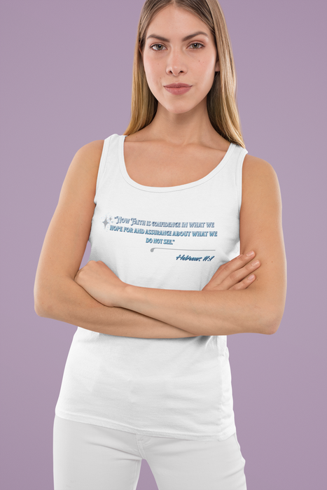 "Now Faith is confidence in what we hope for and the assurance about we do not see" Hebrews 11:1 Unisex Jersey Tank.