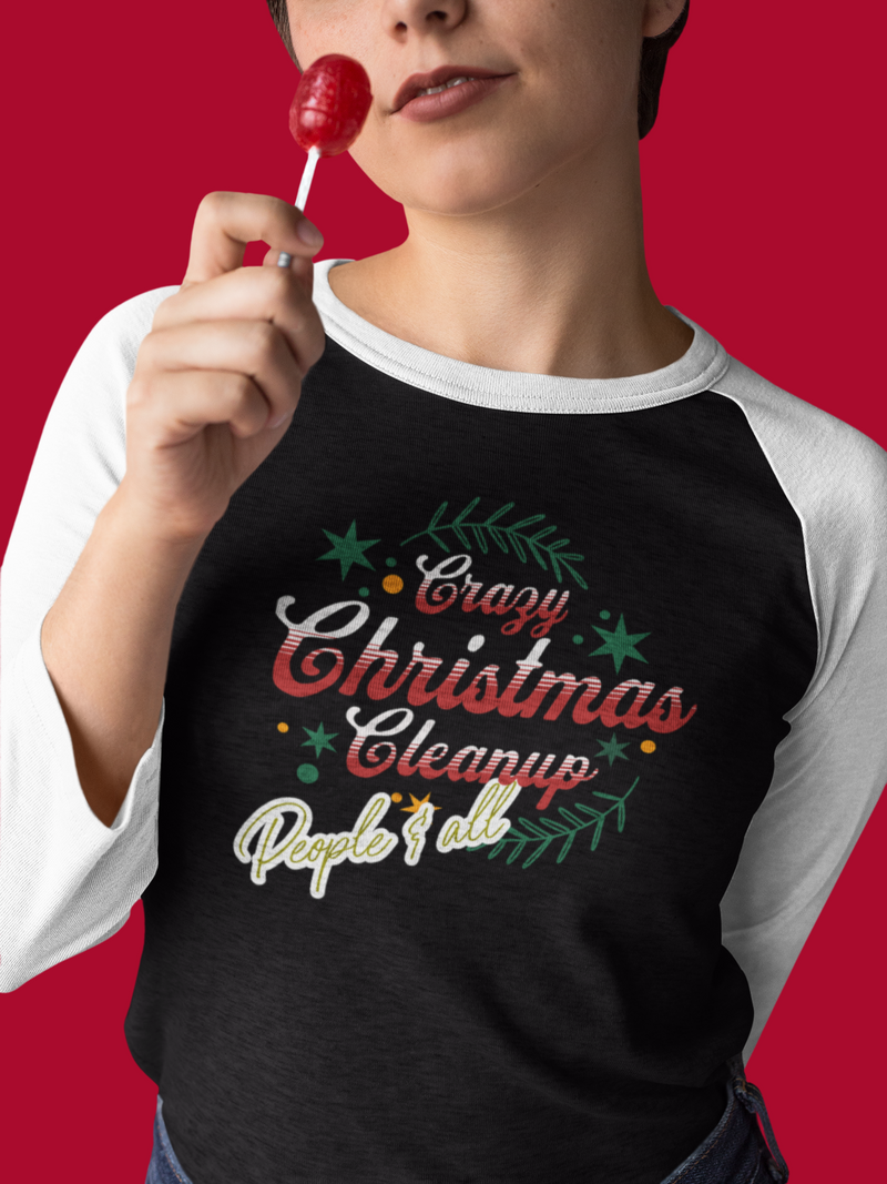 ' Crazy Christmas Cleanup-People & All' Unisex 3\4 Sleeve Baseball Tee.