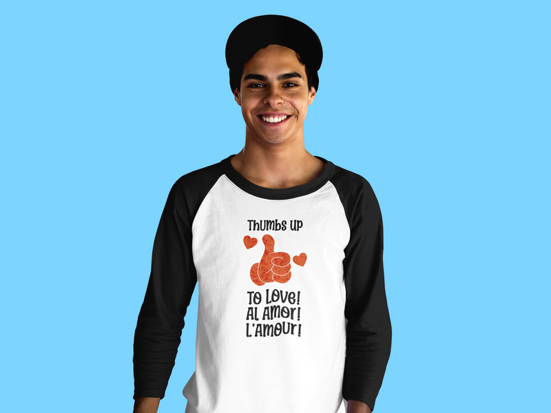 "Thumbs Up To Love, Al Amor, L'Amour" Unisex 3\4 Sleeve Baseball Tee.