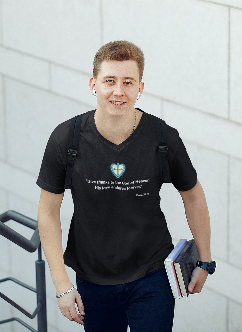 "Give Thanks to the God of heaven. His love endures forever" Psalm 136:26 Unisex Jersey Short Sleeve V-Neck Tee.
